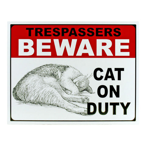 Trespassers Beware Cat On Duty Tin Sign