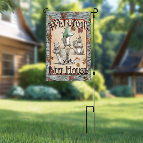 Welcome To The Nuthouse Garden Flag with Pole