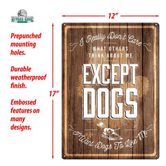except dogs tin sign