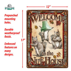 welcome to the nut house tin sign