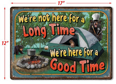 were here for a good time tin bear sign
