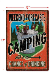 weekend forecast camping with a chance of drinking tin sign
