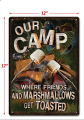 our camp where friends and marshmallows get toasted tin sign