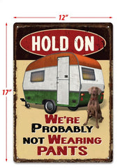 we are probably not wearing pants tin camping sign