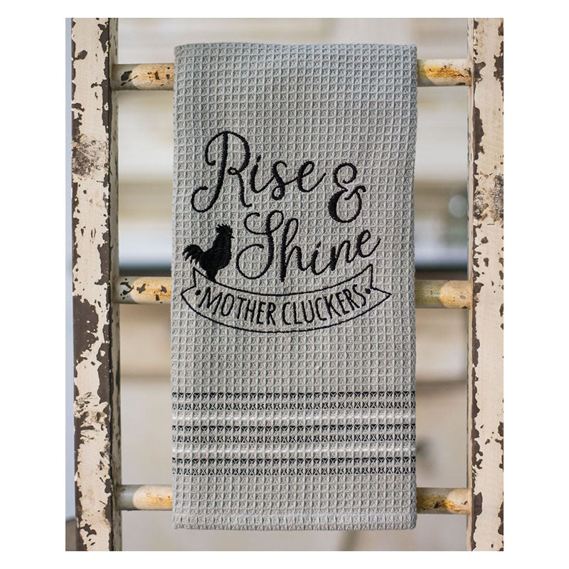 rise and shine mothercluckers kitchen dish towel