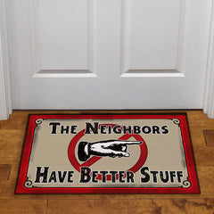the neighbors have better stuff door mat
