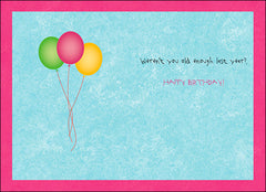 leanin' tree weren't you old enough last year birthday card