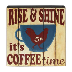 rise & shine its coffee time box sign