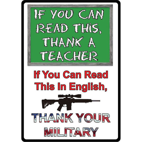 If You Can Read This Thank A Teacher & Your Military Sign