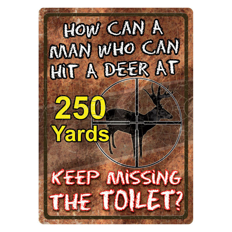 keep missing the toilet tin sign
