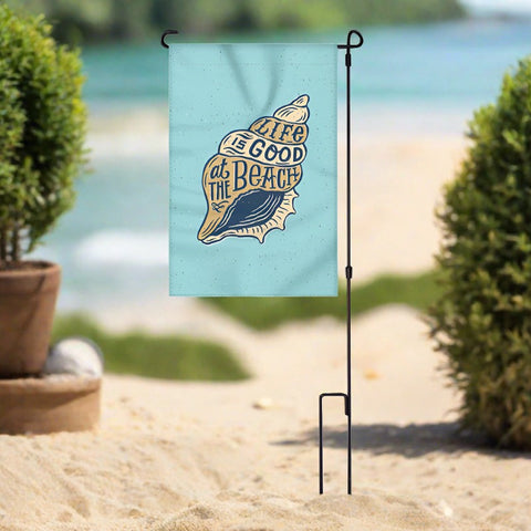 Life Is Good At The Beach Garden Flag with Pole