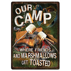 our camp where friends and marshmallows get toasted tin sign