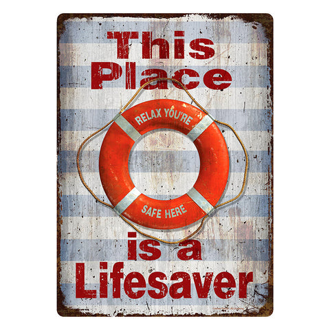 This Place Is A Lifesaver Tin Sign