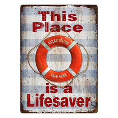 this place is a lifesaver tin sign